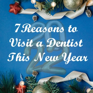 7-reasons-to-visit-dentist-this-new-year-broken-arrow